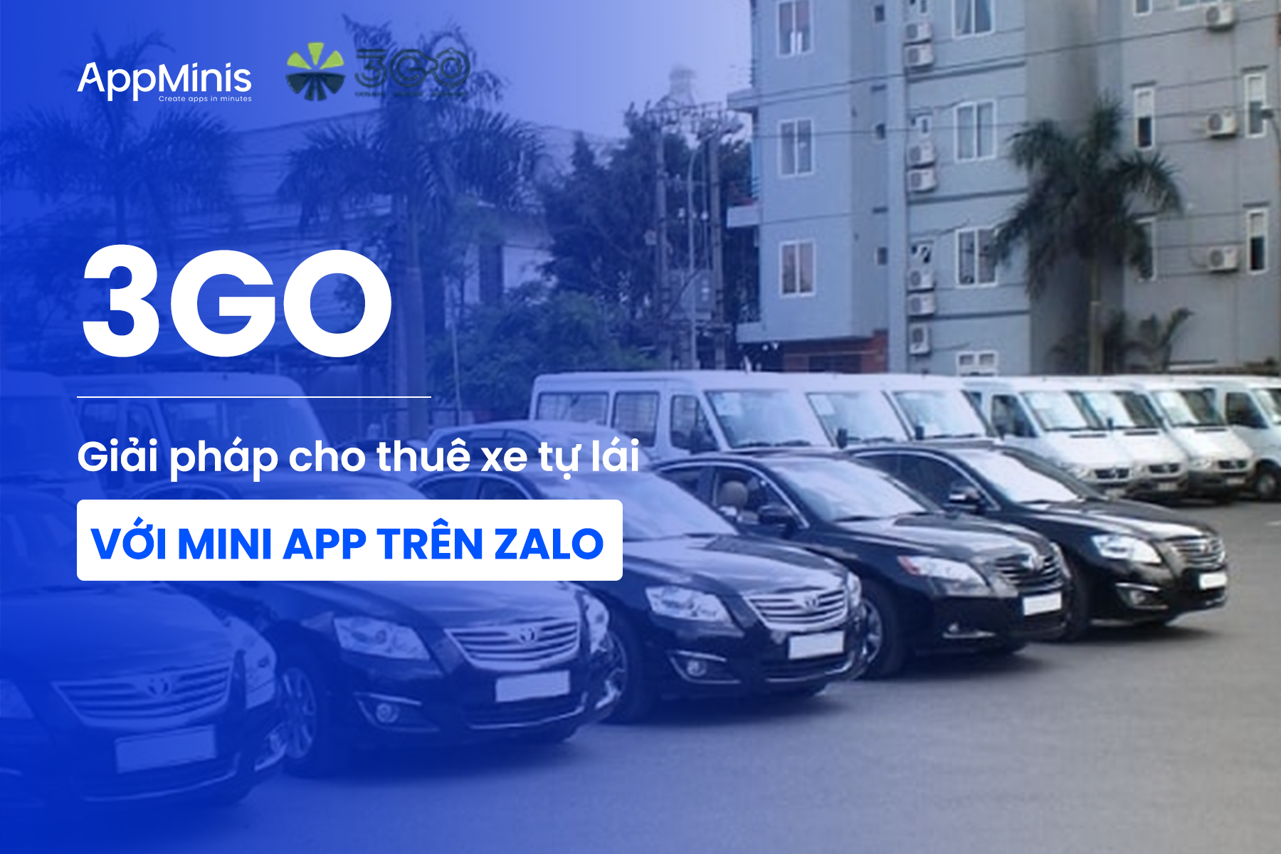 Mini App 3GO – Giải pháp kết nối chủ xe và khách thuê nhanh chóng