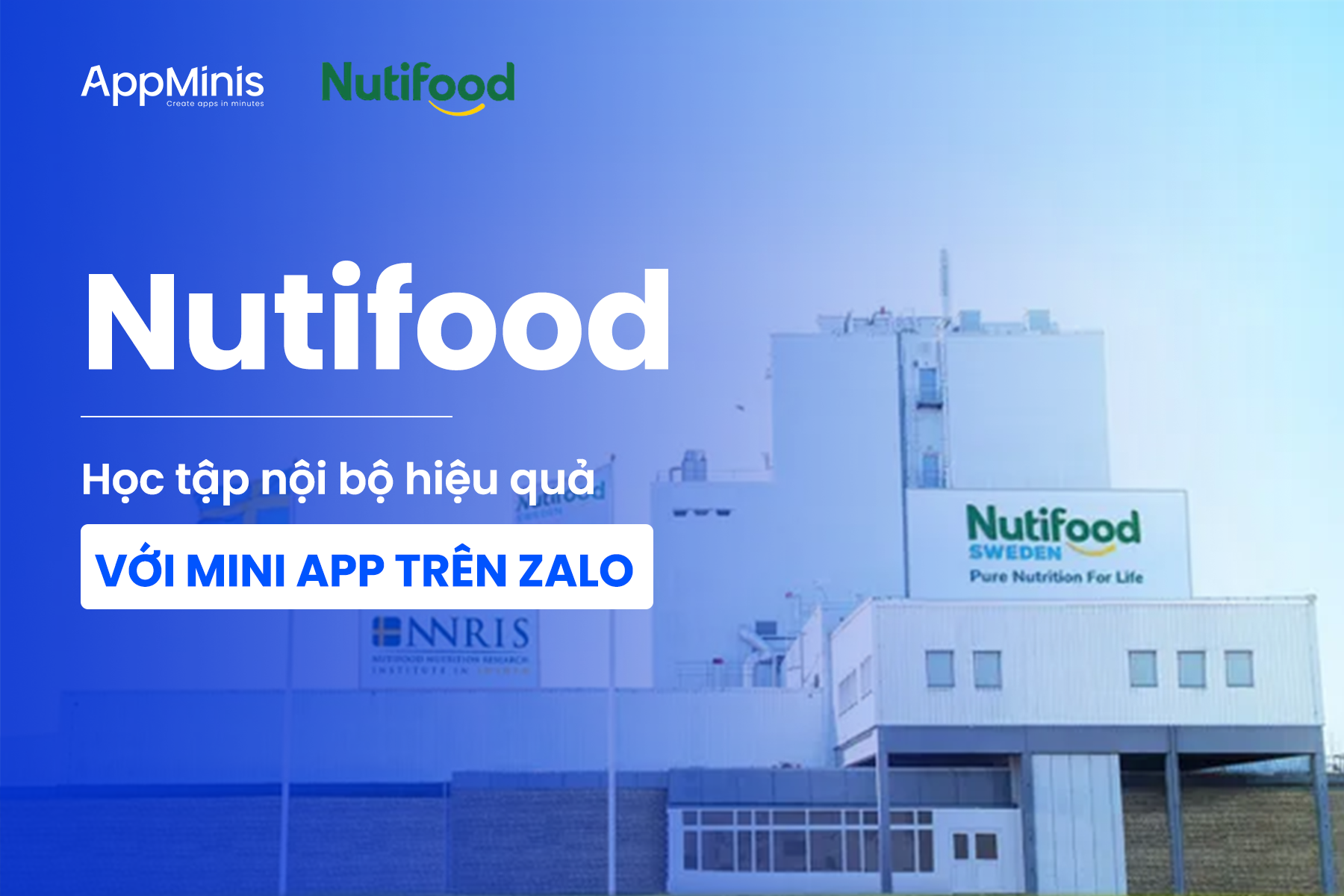 Nutifood – Giải pháp học tập nội bộ hiệu quả trên Zalo Mini App