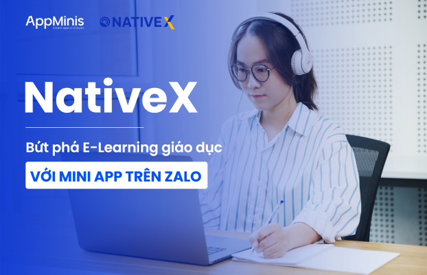 NativeX bứt phá với Zalo Mini App trong giáo dục